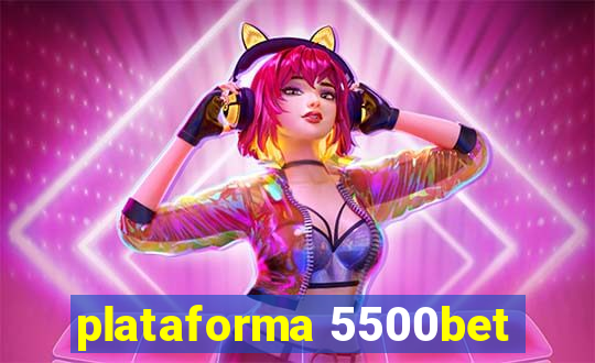 plataforma 5500bet